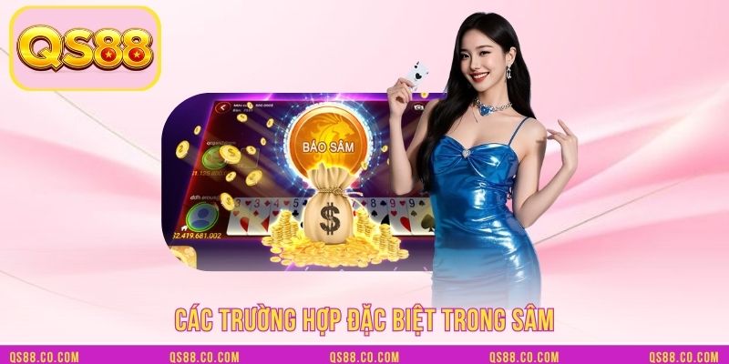 Các trường hợp đặc biệt trong sâm